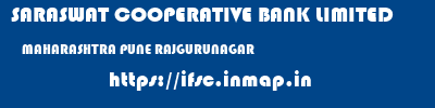 SARASWAT COOPERATIVE BANK LIMITED  MAHARASHTRA PUNE RAJGURUNAGAR   ifsc code